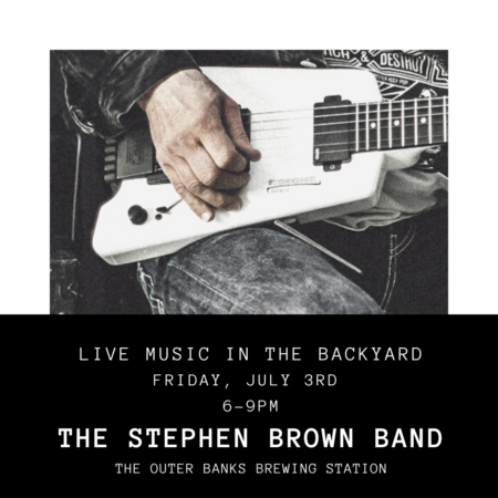 Stephen Brown Band Outer Banks Brewing Station