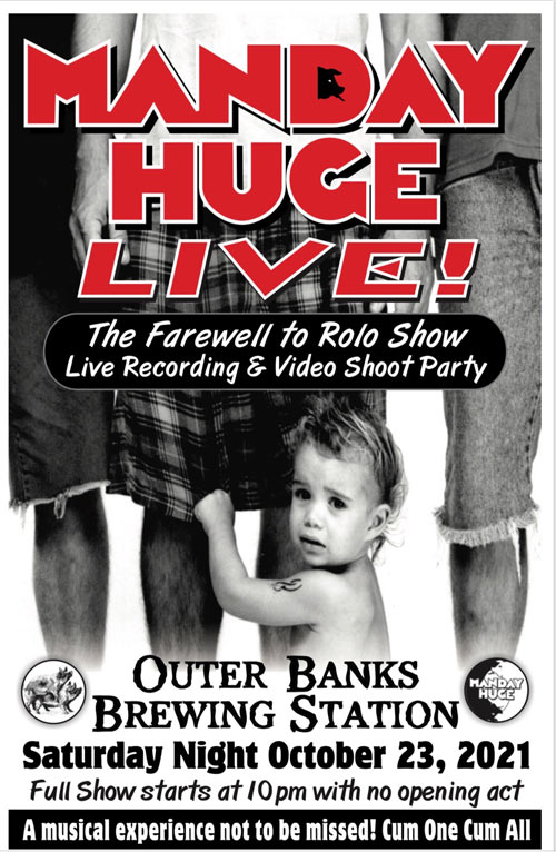 Manday Huge Live at the Outer Banks Brewing Station in Kill Devil Hills, NC for the Farewell to Rolo Show.