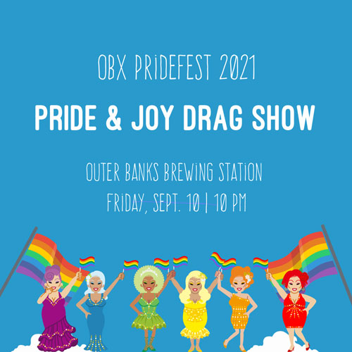 Outer Banks Pride and Joy Drag Show for OBX Pridefest.