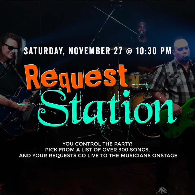 Request Station Band, a music group that takes requests straight from the audience and plays them live!