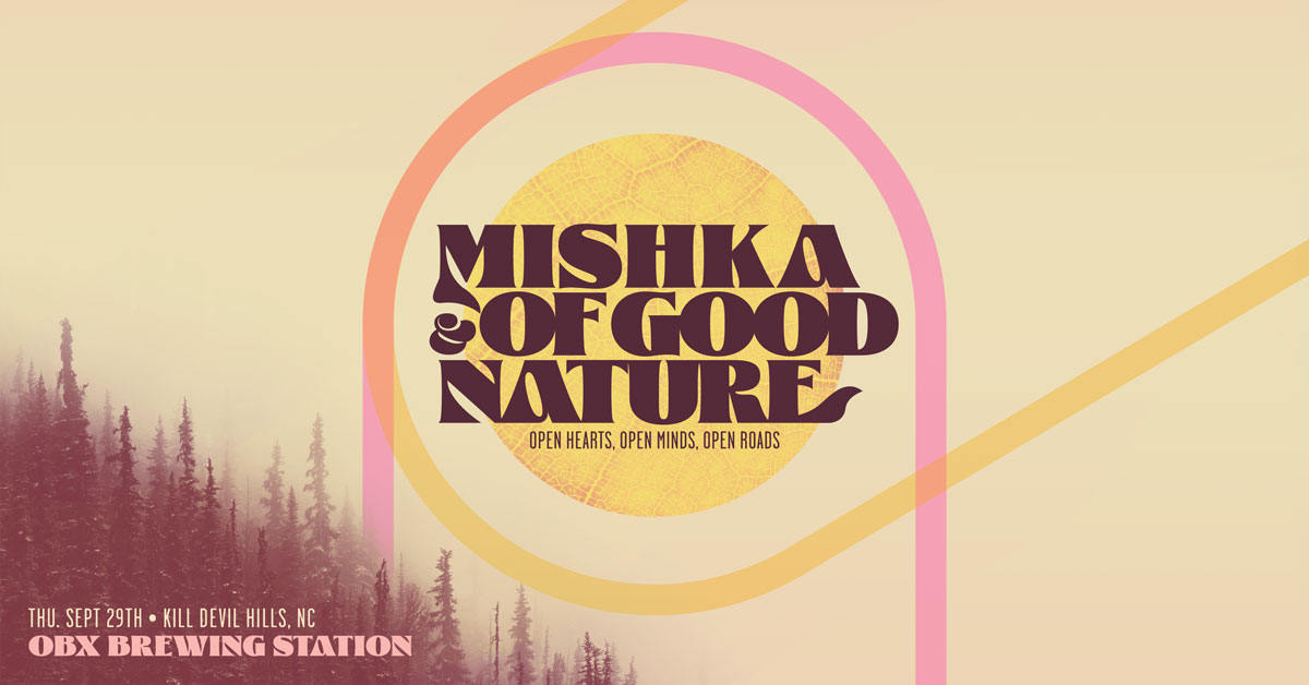 Mishka & Of Good Nature