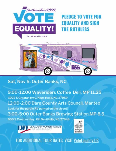 Pledge & Vote for Equality! Sign the Ruthless Vote Getter Van! Nov 5, 2022 at the Brewing Station. 